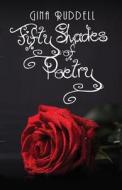Fifty Shades Of Poetry di Gina Ruddell edito da Austin Macauley Publishers