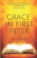 Grace in 1 Peter di Andy McIlree edito da DODO PR
