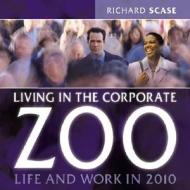 Living in the Corporate Zoo di Richard Scase edito da Capstone