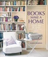 Books Make A Home di Damian Thompson edito da Ryland, Peters & Small Ltd