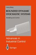 Bounded Dynamic Stochastic Systems di Hong Wang edito da Springer London
