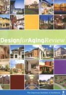Design For Aging Review 4 di American Institute of Architects edito da Images Publishing Group Pty Ltd