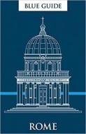 Blue Guide Rome (12th Edition) di Alta Macadam, Annabel Barber edito da BLUE GUIDES LTD OF LONDON