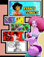 Ryan's Comics: Personalized Create a Comic!: 50 Unique, Blank, Single-Sided, Practice Pages! Each Page Is Different for Drawing Your di Black River Art edito da Createspace Independent Publishing Platform