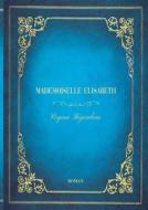 Mademoiselle Elisabeth di Virginie Begaudeau edito da BOOKS ON DEMAND