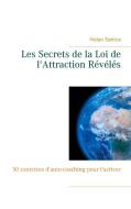 Les Secrets de la Loi de l'Attraction Révélés di Nolan Santos edito da Books on Demand