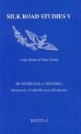 de Dunhuang a Istanbul: Hommage a James Russell Hamilton di Louis Bazin, Peter Zieme, James Russell Hamilton edito da BREPOLS PUBL