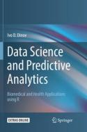 Data Science And Predictive Analytics di Ivo D. Dinov edito da Springer Nature Switzerland Ag