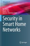Security in Smart Home Networks di Yan Meng, Xuemin (Sherman) Shen, Haojin Zhu edito da Springer International Publishing