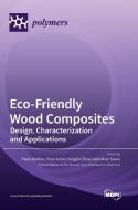 Eco-Friendly Wood Composites edito da MDPI AG