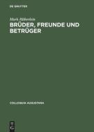 Brüder, Freunde und Betrüger di Mark Häberlein edito da Gruyter, de Akademie