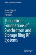 Theoretical Foundations of Synchrotron and Storage Ring RF Systems di Harald Klingbeil, Ulrich Laier, Dieter Lens edito da Springer International Publishing