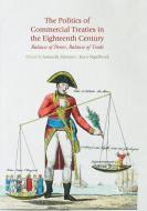The Politics of Commercial Treaties in the Eighteenth Century edito da Springer International Publishing