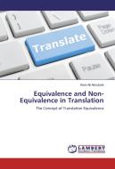 Equivalence and Non-Equivalence in Translation di Amin Ali Almubark edito da LAP Lambert Academic Publishing