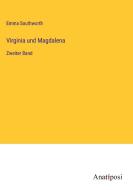Virginia und Magdalena di Emma Southworth edito da Anatiposi Verlag