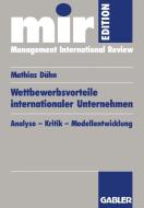 Wettbewerbsvorteile internationaler Unternehmen di Mathias Dähn edito da Gabler Verlag