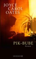 Pik-Bube di Joyce Carol Oates edito da Droemer HC