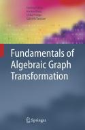 Fundamentals of Algebraic Graph Transformation di Hartmut Ehrig, Karsten Ehrig, Ulrike Prange, Gabriele Taentzer edito da Springer Berlin Heidelberg