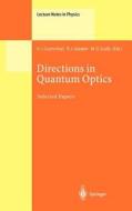 Directions in Quantum Optics di H. J. Carmichael, R. J. Glauber, M. O. Scully edito da Springer Berlin Heidelberg