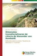 Dimensões transdisciplinares da ciência de Alexander von Humboldt di João Vitor Gobis Verges edito da Novas Edições Acadêmicas