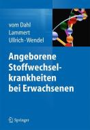 Angeborene Stoffwechselkrankheiten bei Erwachsenen edito da Springer Berlin Heidelberg