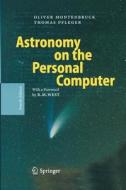 Astronomy on the Personal Computer di Oliver Montenbruck, Thomas Pfleger edito da Springer Berlin Heidelberg