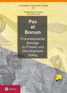 Pax et bonum di Paul Zahner edito da Tyrolia Verlagsanstalt Gm