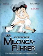 Der noch größere Milonga-Führer di Gerhard Riedl edito da Books on Demand