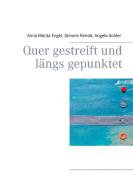 Quer gestreift und längs gepunktet di Anna Marita Engel, Simone Rentel, Angela Sohler edito da Books on Demand