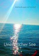 Unendlicher See di Matthias Brugger, Franz Ruff edito da Books on Demand