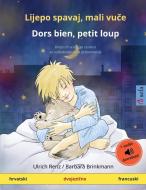 Lijepo spavaj, mali vuce - Dors bien, petit loup (hrvatski - francuski) di Ulrich Renz edito da Sefa Verlag