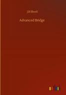 Advanced Bridge di J. B Elwell edito da Outlook Verlag