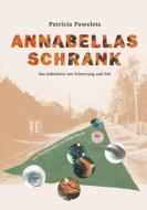 Annabellas Schrank di Patricia Paweletz edito da Books on Demand