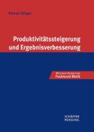 Produktivitätssteigerung und Ergebnisverbesserung di Roman Stöger edito da Schäffer-Poeschel Verlag