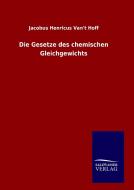 Die Gesetze des chemischen Gleichgewichts di Jacobus Henricus Van&apost Hoff edito da TP Verone Publishing