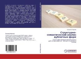 Strukturno-semanticheskiy Analiz Dubletnykh Form di Mirzoyan Syuzanna edito da Lap Lambert Academic Publishing
