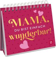 Mama, du bist einfach wunderbar! di Groh Verlag edito da Groh Verlag