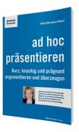 ad hoc präsentieren di Anita Hermann-Ruess edito da BusinessVillage GmbH