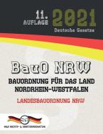 BauO NRW - Bauordnung für das Land Nordrhein-Westfalen di Deutsche Gesetze edito da M&E Books