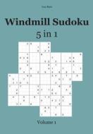 Windmill Sudoku 5 in 1: Volume 1 di Lea Rest edito da Udv