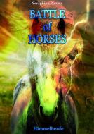 Battle of Horses di Seraphina Bowitz edito da Pro Business