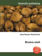 Bivalve Shell di Jesse Russell, Ronald Cohn edito da Book On Demand Ltd.