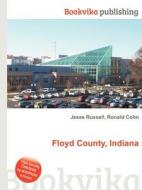 Floyd County, Indiana di Jesse Russell, Ronald Cohn edito da Book On Demand Ltd.
