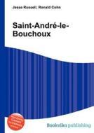 Saint-andre-le-bouchoux edito da Book On Demand Ltd.