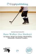 Russ Walker (ice Hockey) edito da Crypt Publishing