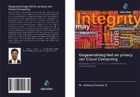 Gegevensintegriteit en privacy van Cloud Computing di Anthony Vincent. B edito da Uitgeverij Onze Kennis