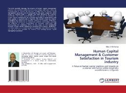Human Capital Management & Customer Satisfaction in Tourism industry di Silas J. Kiti Karisa edito da LAP LAMBERT Academic Publishing