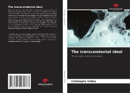 The transcendental ideal di Christophe Vallée edito da Our Knowledge Publishing