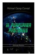 In Purpurner Finsternis (dystopie-roman) di Michael Georg Conrad edito da E-artnow
