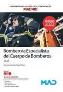 Bombero-a especialista del cuerpo de bomberos de la Comunidad de Madrid, test de conocimientos específicos edito da Ed. MAD